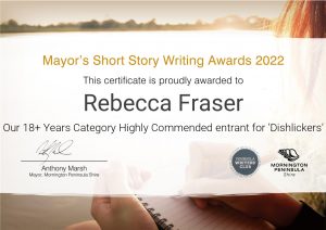 ‘Honourably Mentioned’ in the 2022 MP Shire Mayor’s Writing Awards.